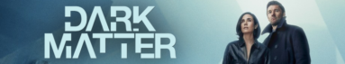 دانلود سریال Dark Matter بدون سانسور