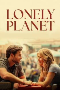 دانلود فیلم Lonely Planet 2024 بدون سانسور