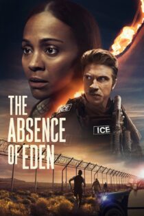 دانلود فیلم The Absence of Eden 2023 بدون سانسور