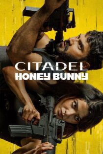 دانلود سریال Citadel: Honey Bunny بدون سانسور