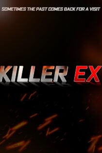 دانلود فیلم Killer Ex 2024 بدون سانسور