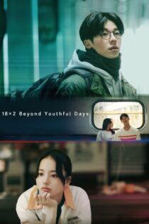 دانلود فیلم 18×2 Beyond Youthful Days 2024 بدون سانسور