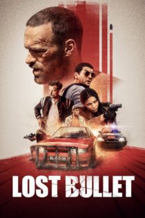 دانلود فیلم Lost Bullet 2020 بدون سانسور