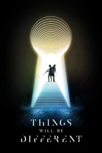 دانلود فیلم Things Will Be Different 2024 بدون سانسور