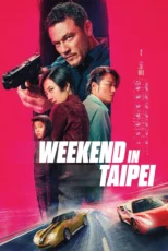 دانلود فیلم Weekend in Taipei 2024 بدون سانسور