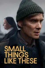 دانلود فیلم Small Things Like These 2024 بدون سانسور