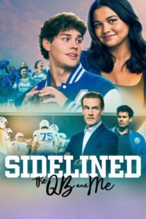 دانلود فیلم Sidelined: The QB and Me 2024 بدون سانسور