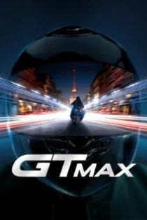 دانلود فیلم GTMax 2024 بدون سانسور