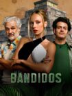 دانلود سریال Bandidos بدون سانسور