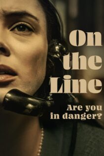 دانلود فیلم On the Line 2023 بدون سانسور