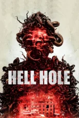 دانلود فیلم Hell Hole 2024 بدون سانسور