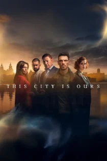 دانلود سریال This City Is Ours بدون سانسور
