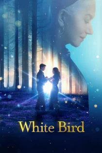دانلود فیلم White Bird 2023 بدون سانسور