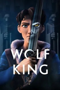 دانلود سریال Wolf King بدون سانسور