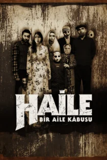 دانلود فیلم Haile: A Family Nightmare (Haile: Bir Aile Kabusu) 2023 بدون سانسور