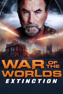دانلود فیلم War of the Worlds: Extinction 2024 بدون سانسور