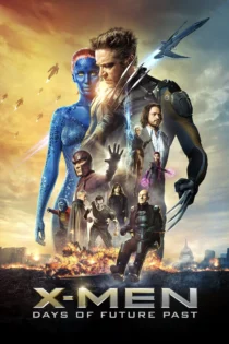 دانلود فیلم X-Men: Days of Future Past 2014 بدون سانسور