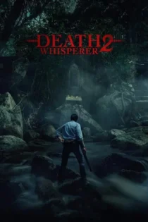 دانلود فیلم Death Whisperer 2 2024 بدون سانسور