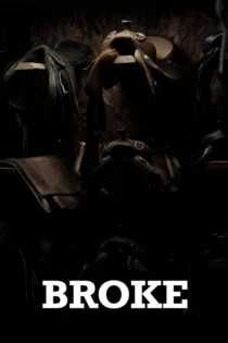 دانلود فیلم Broke 2025 بدون سانسور