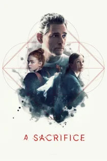دانلود فیلم A Sacrifice 2024 بدون سانسور