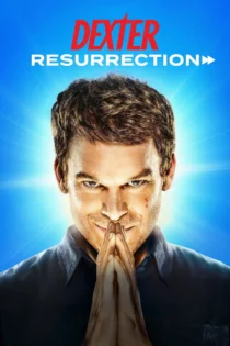 دانلود سریال Dexter: Resurrection بدون سانسور