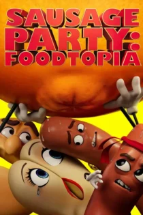 دانلود سریال Sausage Party: Foodtopia بدون سانسور
