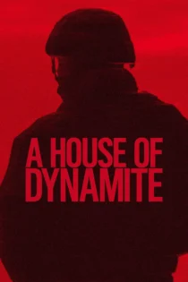 دانلود فیلم A House of Dynamite 2025 بدون سانسور
