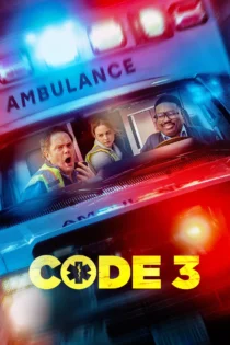 دانلود فیلم Code 3 2025 بدون سانسور