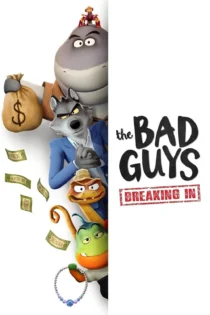 دانلود سریال The Bad Guys: Breaking In بدون سانسور