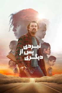 دانلود فیلم One Battle After Another 2025 بدون سانسور