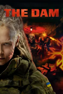 دانلود فیلم The Dam 2025 بدون سانسور