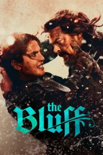 دانلود فیلم The Bluff 2025 بدون سانسور