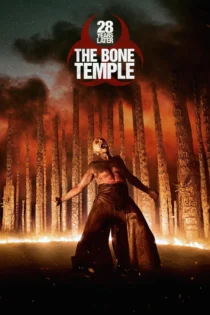 دانلود فیلم 28 Years Later: The Bone Temple 2026 بدون سانسور