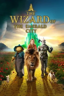دانلود فیلم The Wizard of the Emerald City 2025 بدون سانسور