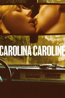 دانلود فیلم Carolina Caroline 2026 بدون سانسور