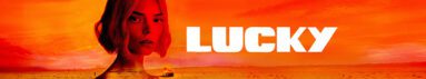 دانلود سریال Lucky بدون سانسور