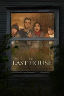 دانلود فیلم The Last House 2026 بدون سانسور